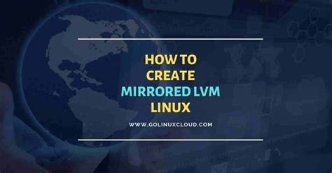 lv mirror copy|linux mirrored volumes.